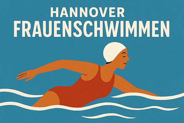 Frauenschwimmen Hannover: Schwimmen für muslimische Frauen, Frauen Schwimmbad Hannover, Frauenschwimmbad & Frauenbad Hannover.